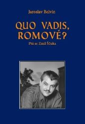 Quo vadis Romové? Ptá se Emil Ščuka Quo vadis Romové? Ptá se Emil Ščuka