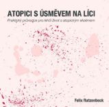 Atopici s úsměvem na líci: Praktický průvodce pro lehčí život s atopickým ekzémem