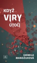 Když viry útočí - Jarmila Mandžuková - Zdraví, hubnutí a sport Když viry útočí