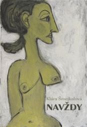 Navždy - Klára Šmejkalová - Poezie a básně Navždy