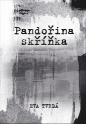 Pandořina skříňka - Eva Tvrdá - Romány Pandořina skříňka