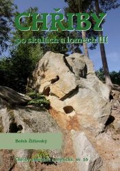 Chřiby - Po skalách a lomech III - Bořek Žižlavský,Jaroslav Hrabec - Houby Chřiby - Po skalách a lomech III