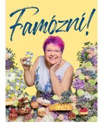 Famózní! 2 - Mirka Van Gils Slavíková - Pečení, moučníky a dorty Famózní! 2