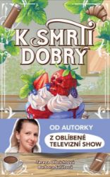 K smrti dobrý K smrti dobrý