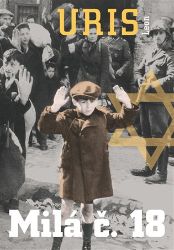 Milá č. 18 - Leon Uris - Historické romány Milá č. 18