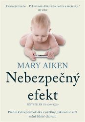 Nebezpečný efekt - Mary Aiken - Počítače a internet Nebezpečný efekt