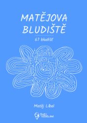 Matějova bludiště - Rébusy a hlavolamy pro děti Matějova bludiště