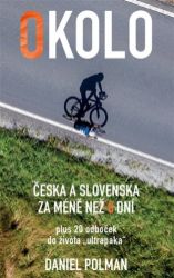 Okolo Česka a Slovenska za méně než 8 dní Okolo Česka a Slovenska za méně než 8 dní