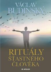 Rituály šťastného člověka Rituály šťastného člověka