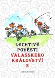 Lechtivé pověsti Valašského království Lechtivé pověsti Valašského království