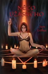 Něco úžasného - Jan Liška - Fantasy, sci-fi Něco úžasného