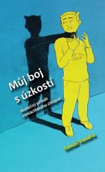 Můj boj s úzkostí - Skutečný příběh čtrnáctiletého chlapce - Tomáš Vondra - Spisovatelé Můj boj s úzkostí - Skutečný příběh čtrnáctiletého chlapce
