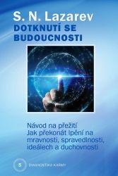 Dotknutí se budoucnosti - Sergej Nikolajevič Lazarev - Astrologie, horoskopy Dotknutí se budoucnosti