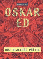 Oskar Ed - Můj nejlepší přítel Oskar Ed - Můj nejlepší přítel