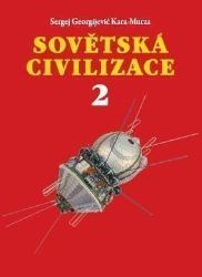 Sovětská civilizace 2 - Sergej Georgijevič Kara-Murza - Literatura faktu Sovětská civilizace 2