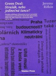 Green Deal: Strašák, nebo jedinečná šance? - Jeremy Rifkin - Životní prostředí a ekologie Green Deal: Strašák, nebo jedinečná šance?