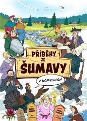 Příběhy ze Šumavy v komiksech Příběhy ze Šumavy v komiksech