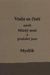 Voda se čistí aneb Mladý muž a pražské jaro