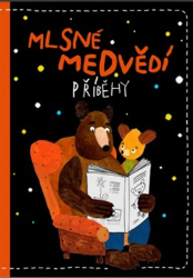 Mlsné medvědí příběhy - Milada Těšitelová - Zdravá výživa Mlsné medvědí příběhy