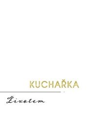 Kuchařka Životem - Jan Vojtěchovský - Kuchařky a nápoje Kuchařka Životem