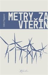 Metry za vteřinu - Stine Pilgaard - Romány Metry za vteřinu