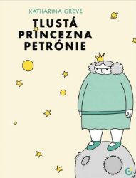 Tlustá princezna Petrónie Tlustá princezna Petrónie