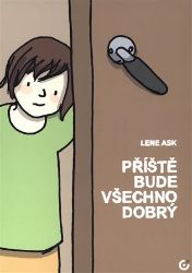 Příště bude všechno dobrý - Lene Ask - Fantasy a sci-fi Příště bude všechno dobrý