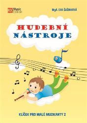 Hudební nástroje - Klíček pro malé muzikanty 2 Hudební nástroje - Klíček pro malé muzikanty 2