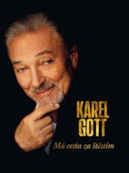 Má cesta za štěstím - Karel Gott - Zpěváci a zpěvačky Má cesta za štěstím
