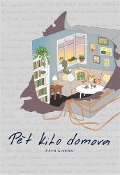 Pět kilo domova - Petr Sivera - Česká a slovenská beletrie Pět kilo domova