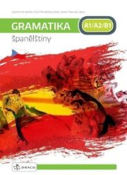 Gramatika španělštiny A1/A2/B1 - Xavier Pascual López,Raúl Fernández Jódar - Španělská gramatika Gramatika španělštiny A1/A2/B1
