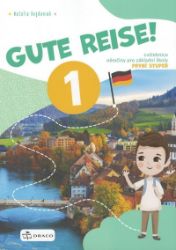 Gute Reise 1 - pracovní sešit + samolepky - Natalia Bogdaniuk - Učebnice němčiny pro ZŠ Gute Reise 1 - pracovní sešit + samolepky