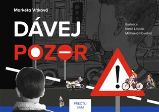 Dávej pozor! - Markéta Vítková - Pohádky pro děti Dávej pozor!