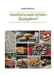 Tradiční sladké pečení 1 bezlepkově Tradiční sladké pečení 1 bezlepkově