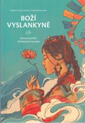 Boží vyslankyně - Neznámý příběh bhútánských šamanek
