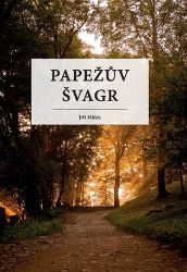 Papežův švagr - Jiří Miček - Česká a slovenská beletrie Papežův švagr