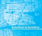 Srůstáme se Svratkou Srůstáme se Svratkou