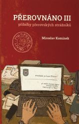 Přerovnáno III. - Příběhy přerovských strážníků Přerovnáno III. - Příběhy přerovských strážníků