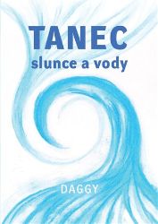Tanec slunce a vodičky Tanec slunce a vodičky