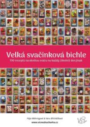 Velká svačinková bichle - Pavlína Mähringová,Veronika Břicháčková - Kuchařky a nápoje Velká svačinková bichle