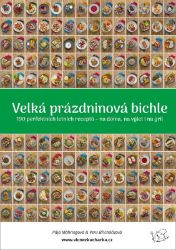 Velká prázdninová bichle - Pavlína Mähringová,Veronika Břicháčková - Kuchařky a nápoje Velká prázdninová bichle