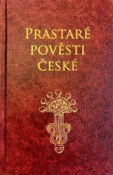 Prastaré pověsti české Prastaré pověsti české