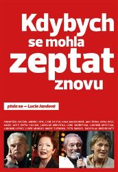 Kdybych se mohla zeptat znovu - Lucie Jandová - Spisovatelé Kdybych se mohla zeptat znovu