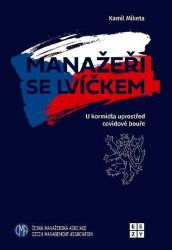 Manažeři se lvíčkem - U kormidla uprostřed covidové bouře - Kamil Miketa - Management Manažeři se lvíčkem - U kormidla uprostřed covidové bouře
