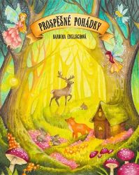 Prospěšné pohádky - Barbora Englischová - Pohádky pro děti o zvířátkách Prospěšné pohádky