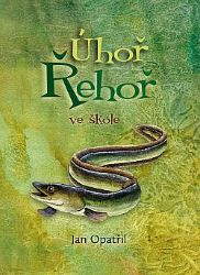 Úhoř Řehoř ve škole - Jan Opatřil - Pohádky pro děti Úhoř Řehoř ve škole