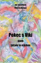 Pokec s Viki - Ivana Justychová - Psychologie Pokec s Viki