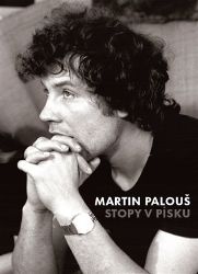 Stopy v písku - Martin Palouš - Biografie a autobiografie Stopy v písku
