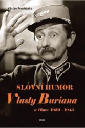 Slovní humor Vlasty Buriana ve filmu 1930-1943 Slovní humor Vlasty Buriana ve filmu 1930-1943