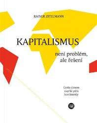 Kapitalismus není problém, ale řešení Kapitalismus není problém, ale řešení